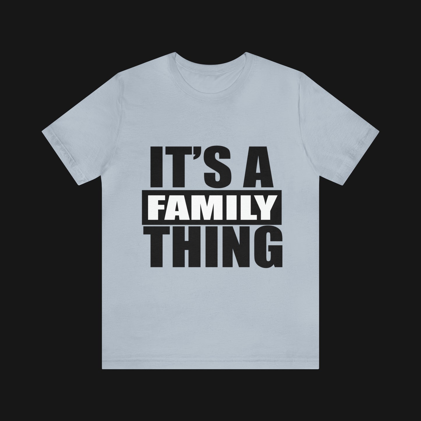 It's a Family Thing BW- Jersey Short Sleeve Tee